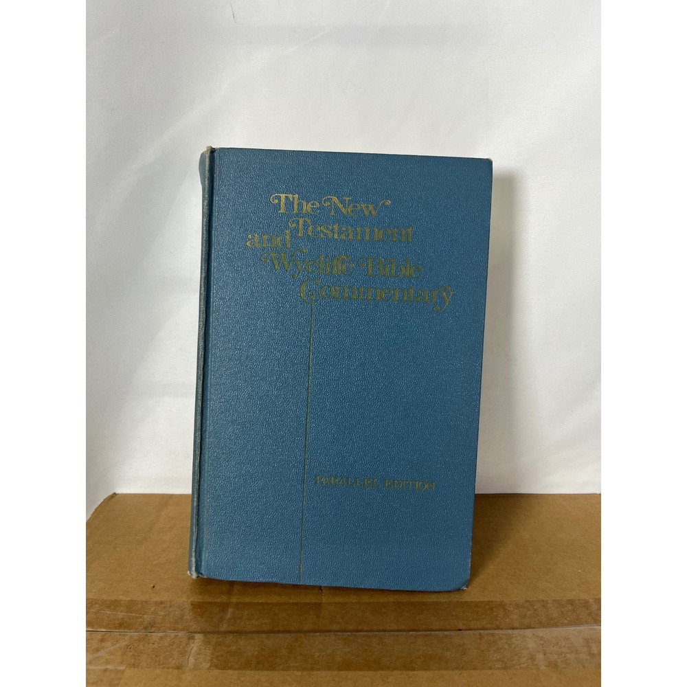 The New Testament and Wycliffe Bible Commentary Parallel Edition Moody Press